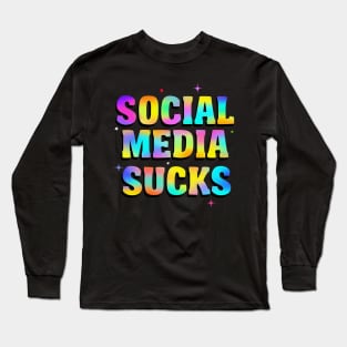 Social media sucks typography Long Sleeve T-Shirt